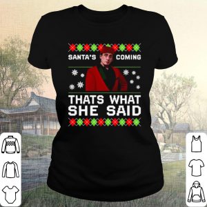 Pretty Michael Scott Santa's Coming That's What She Said Ugly Christmas shirt 1