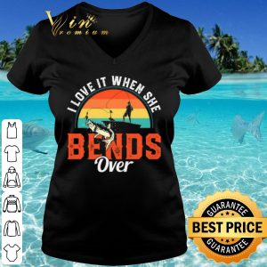 Original I Love It When She Bend Over Vintage shirt 2