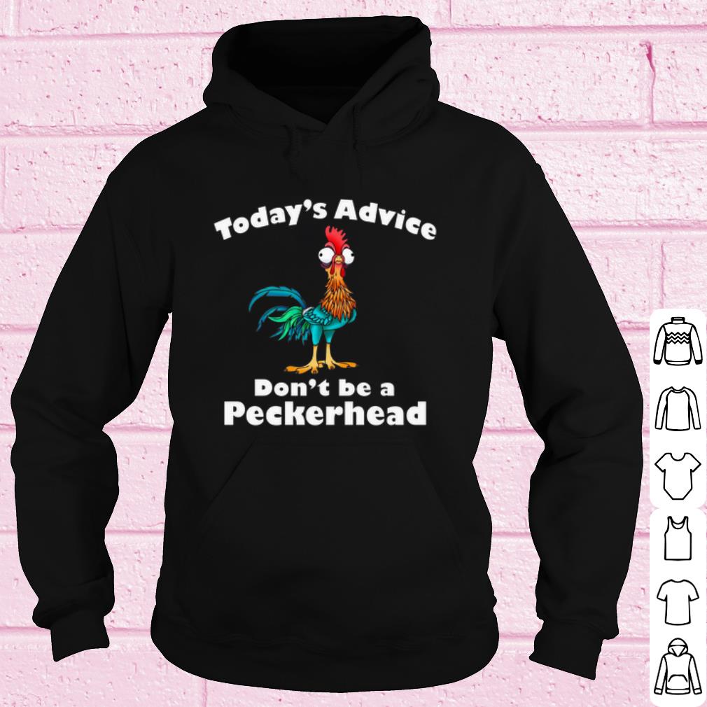 Top Today's Advice Don't Be A Peckerhead shirt b3302604 top today s advice don t be a peckerhead shirt 4 - Top Today's Advice Don't Be A Peckerhead shirt