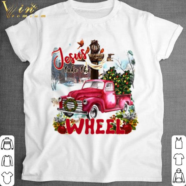Top Jesus Take The Wheel Loves Christmas shirt