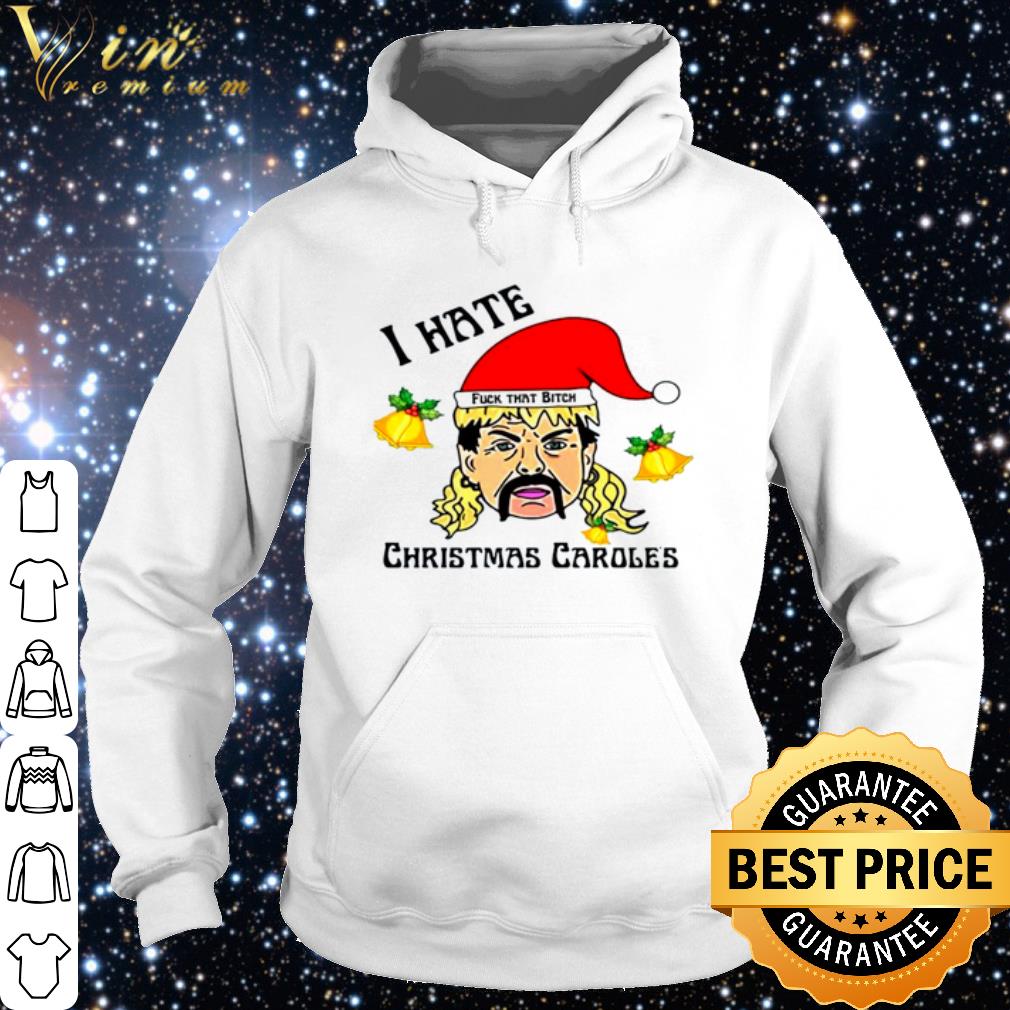 Original I hate Christmas Caroles Tiger King Fuck that bitch shirt b50ba822 original i hate christmas caroles tiger king fuck that bitch shirt 4 - Original I hate Christmas Caroles Tiger King Fuck that bitch shirt