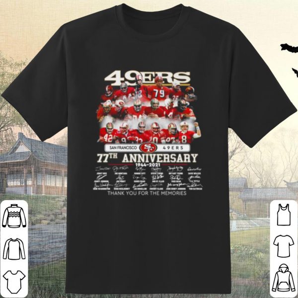 Cool San Francisco 49ers 77th Anniversary Signature Thank the Memories shirt