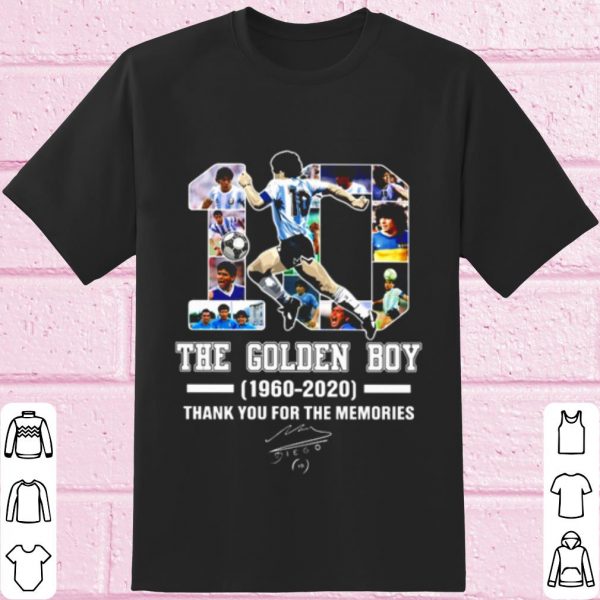 Top Maradona 10 the golden boy 1960 2020 thank you for the memories shirt