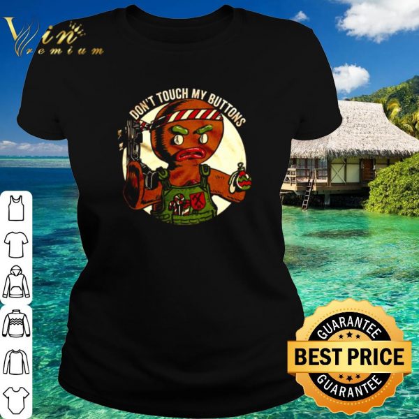 Original Gingerbread don't touch my buttons shirt