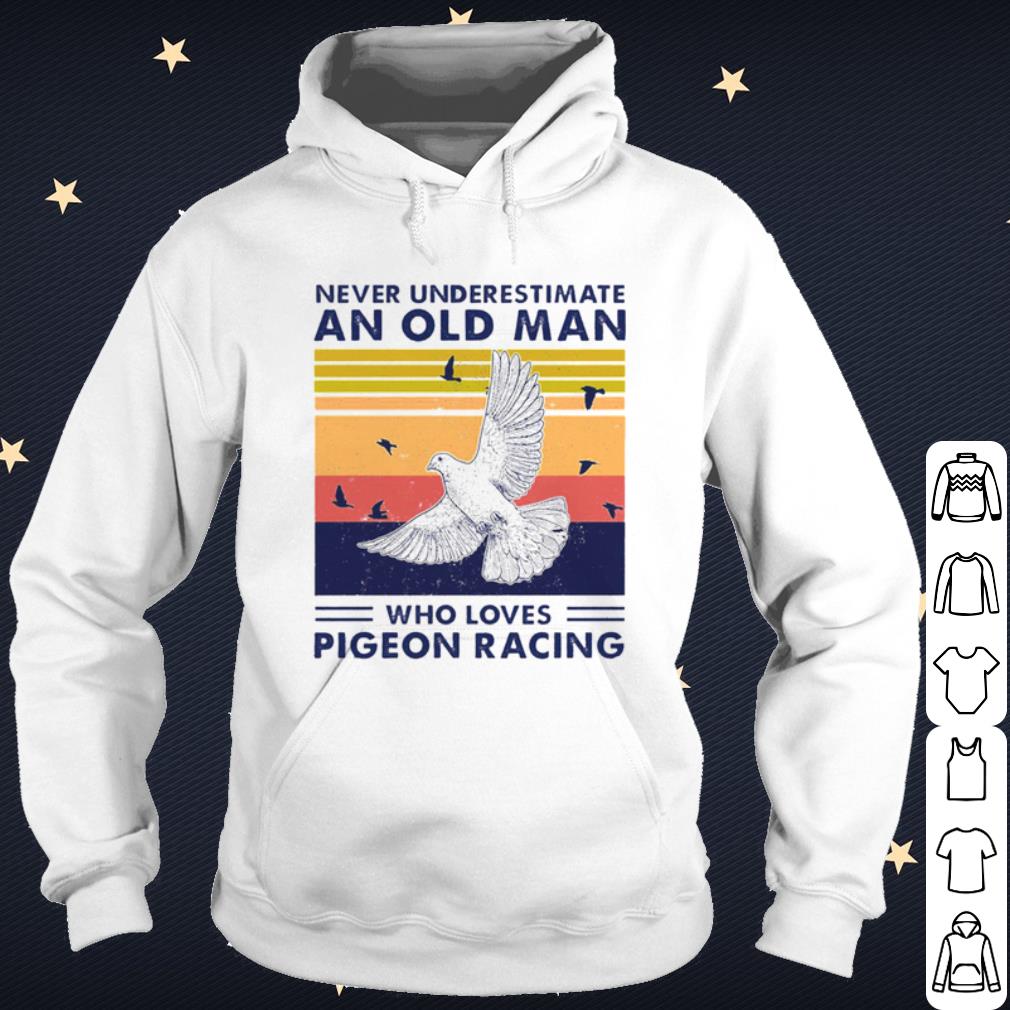 b84fac8d cool never underestimate an old man who loves pigeon racing shirt 4 - Cool Never Underestimate An Old Man Who Loves Pigeon Racing shirt