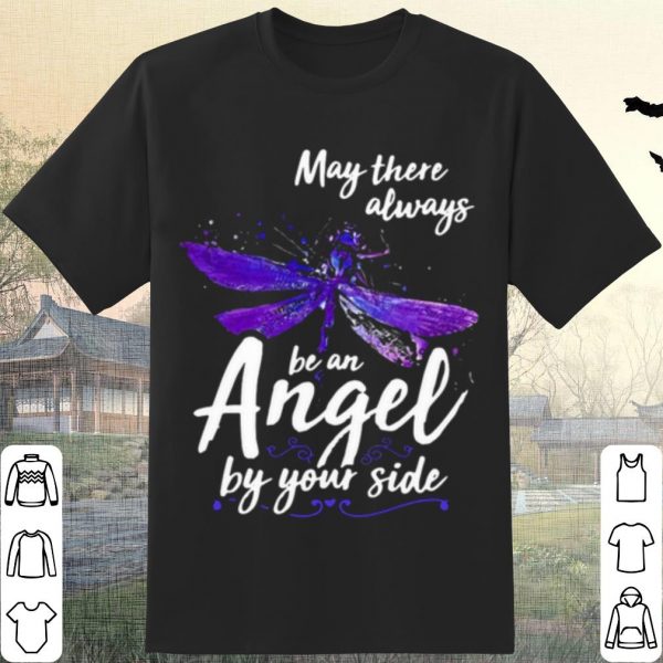 Cool May There Always Be An Angel By Your Side Dragonfly shirt