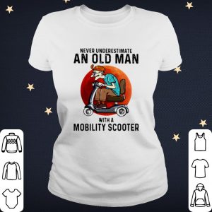 Pretty Never Underestimate An Old Man With A Motobility Scooter shirt 1