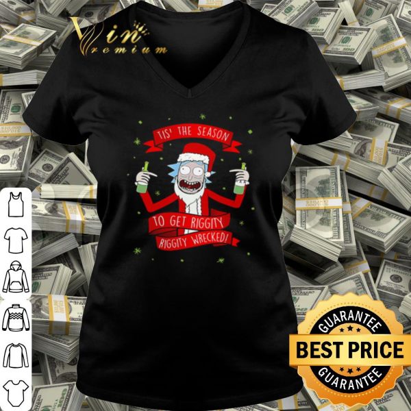 Cool Rick Santa tis' the season to get riggity riggity wrecked Christmas shirt