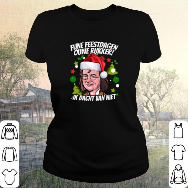Cool Fijne Feestdagen Ouwe Rukker Ik Dacht Van Niet shirt