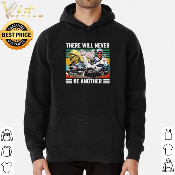 Top Dale Earnhardt Jr There Will Never Be Another Vintage shirt