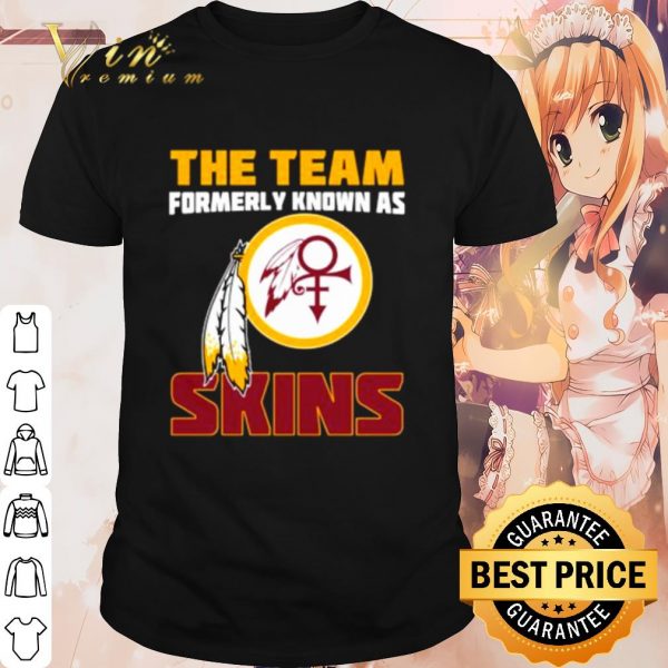 Cool Washington Redskins the team formerly known as skin shirt