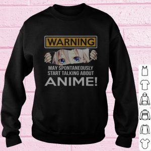 Original Warning May Spontaneously Talking About Anime shirt 2