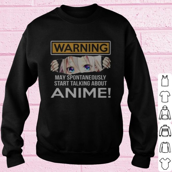 Original Warning May Spontaneously Talking About Anime shirt