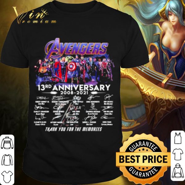Pretty Avengers 13rd Anniversary 2008 2021 Thank The Memories Signature shirt