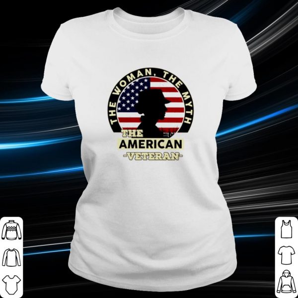 Original The woman the myth the American Veteran shirt