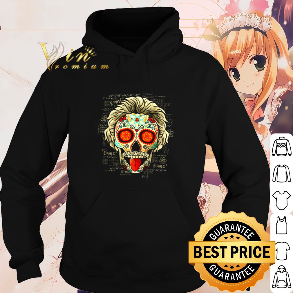 Pretty Sugar skull Calavera Einstein shirt d521c7ca pretty sugar skull calavera einstein shirt 4 - Pretty Sugar skull Calavera Einstein shirt