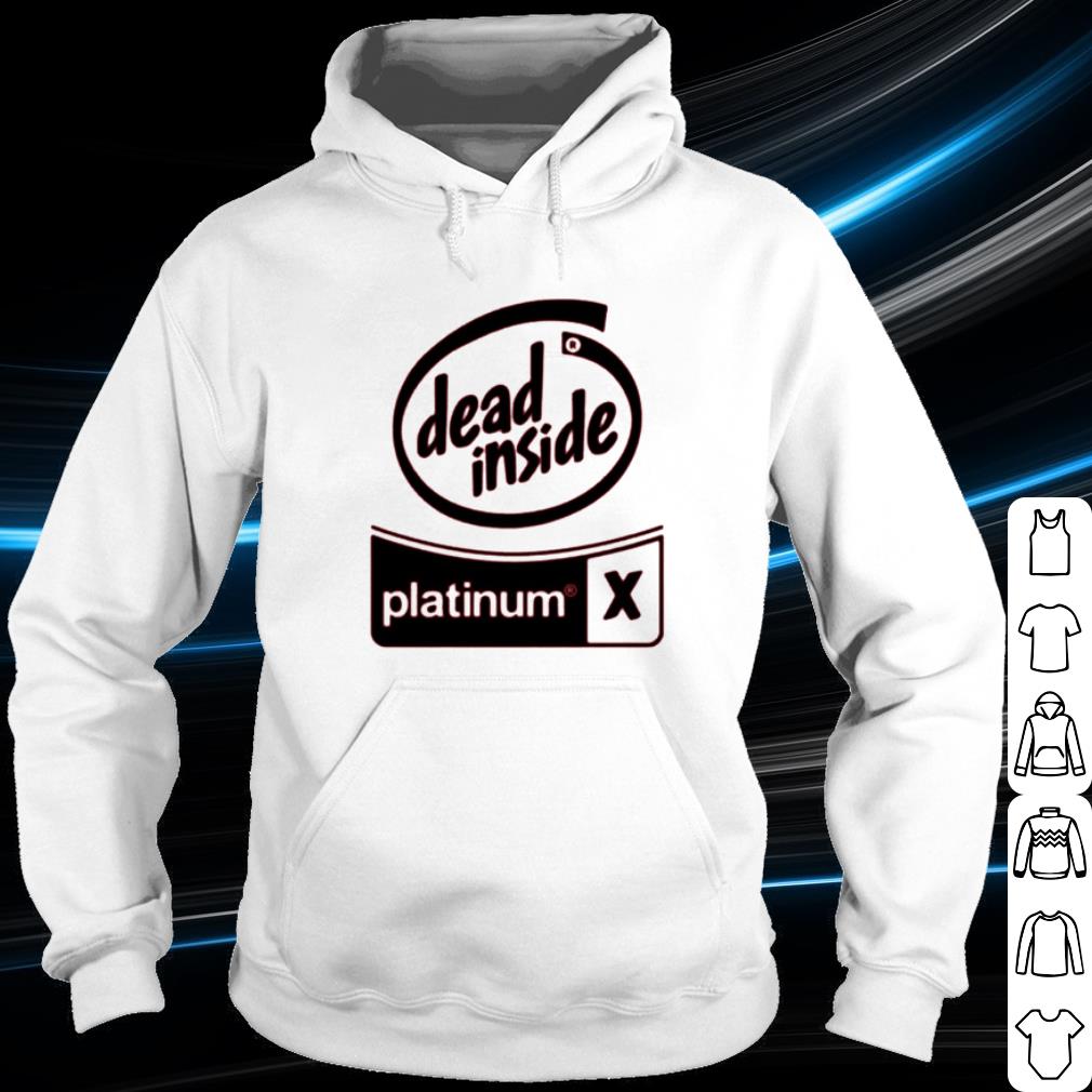 d918297a original dead inside platinum shirt 4 - Original Dead inside platinum shirt