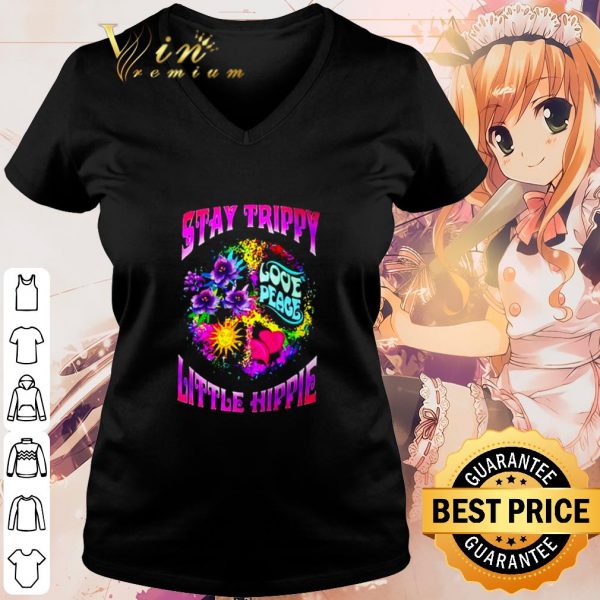 Cool Love peace stay trippy little hippie shirt