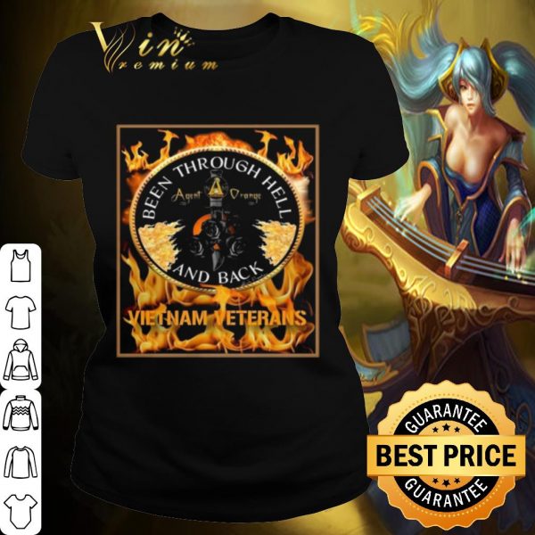 Pretty Been Through Hell Agent Orange And Back Vietnam Veterans shirt