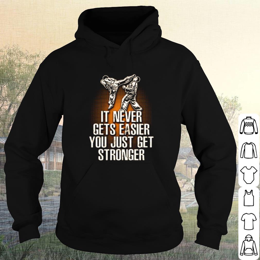 Pretty Taekwondo it never gets easier you just get stronger shirt ddecb360 pretty taekwondo it never gets easier you just get stronger shirt 4 - Pretty Taekwondo it never gets easier you just get stronger shirt