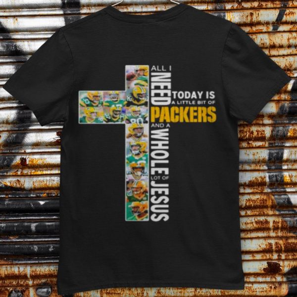 Top All I Need Today Is A Little Bit Of Packers And A Whole Lot Of Jesus shirt
