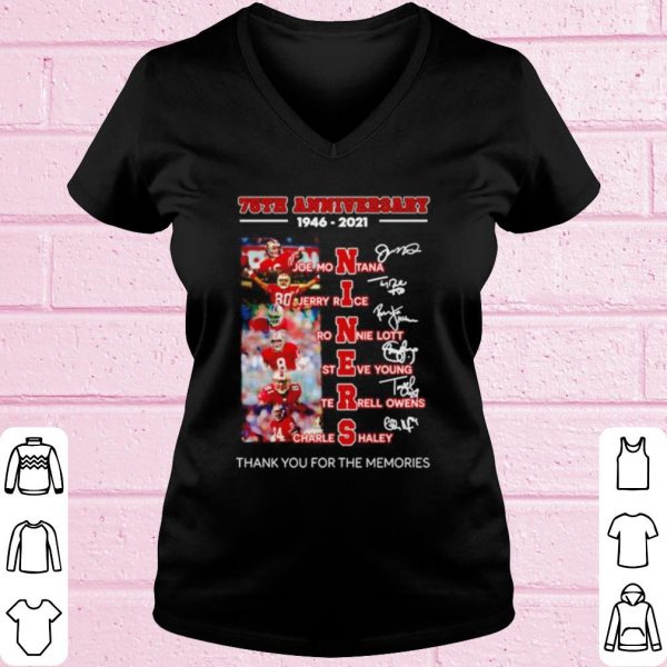 Top 75th Anniversary 1946 2021 Niners Thank The Memories Signatures shirt