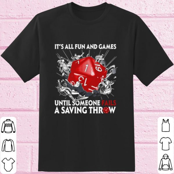 Original Dungeon Dragon until someone fails a saving throw shirt