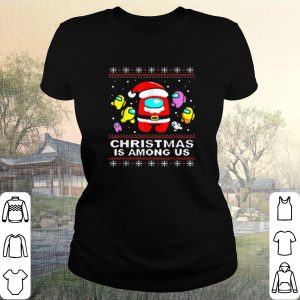 Cool Christmas Is Among Us Santa shirt 1