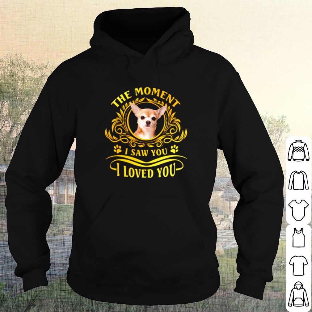 Cool Chihuahua The Moment I Saw You I Loved You shirt f43169a4 cool chihuahua the moment i saw you i loved you shirt 4 - Cool Chihuahua The Moment I Saw You I Loved You shirt