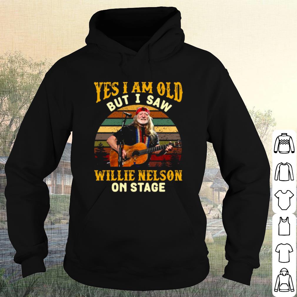Pretty Yes I Am Old But I saw Willie Nelson On Stage Vintage Retro shirt f7d6b971 pretty yes i am old but i saw willie nelson on stage vintage retro shirt 4 - Pretty Yes I Am Old But I saw Willie Nelson On Stage Vintage Retro shirt