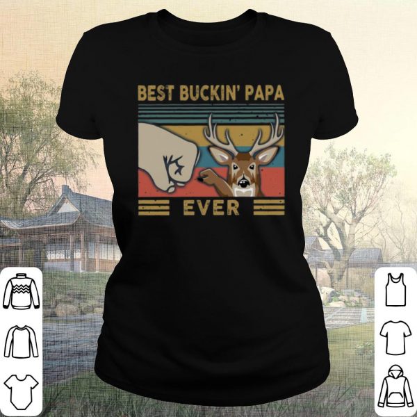 Pretty Best Buckin Papa Ever Vintage shirt