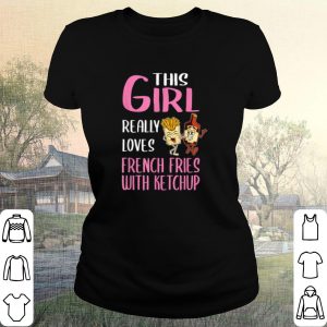 Cool This Girl Really Loves French Fries With Ketchup shirt 1