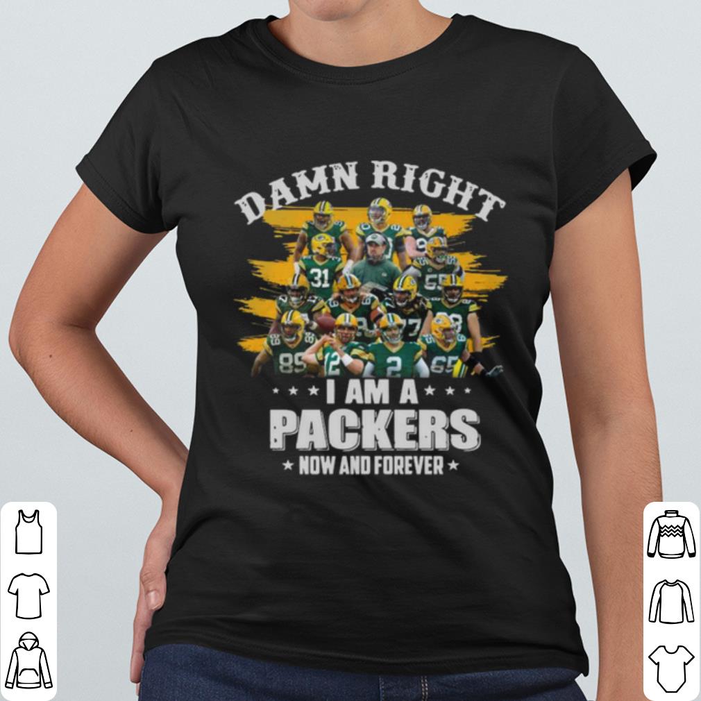 0076e574 top damn right im a packers now and forever 2021 shirt 4 - Top Damn Right Im A Packers Now And Forever 2021 shirt