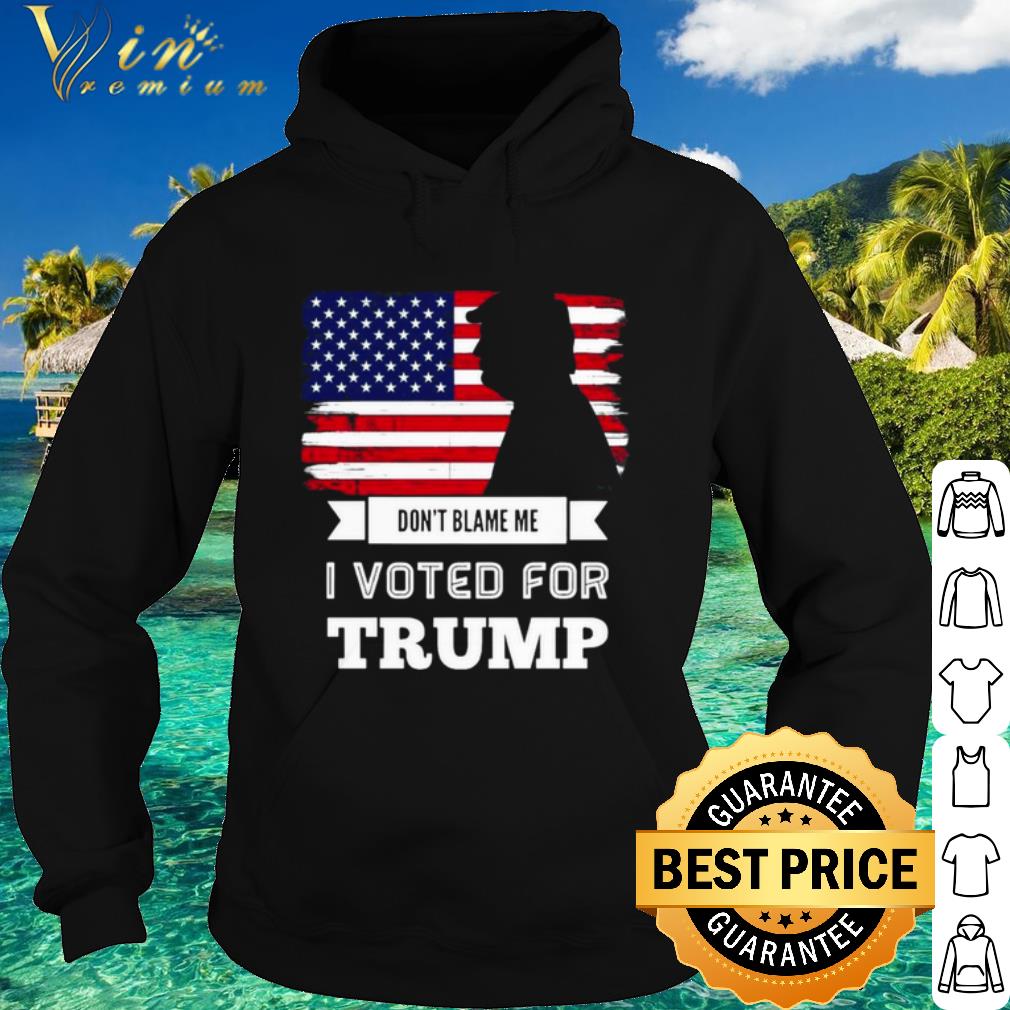 079fdba8 original don t blame me i voted for trump flag shirt 4 - Original Don't Blame Me I Voted For Trump Flag shirt