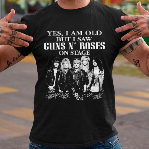 Cool Yes I Am Old But I Saw Guns N' Roses On Stage Signatures shirt