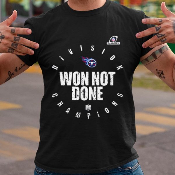 Cool Tennessee Titans 2020 Won Not Done shirt