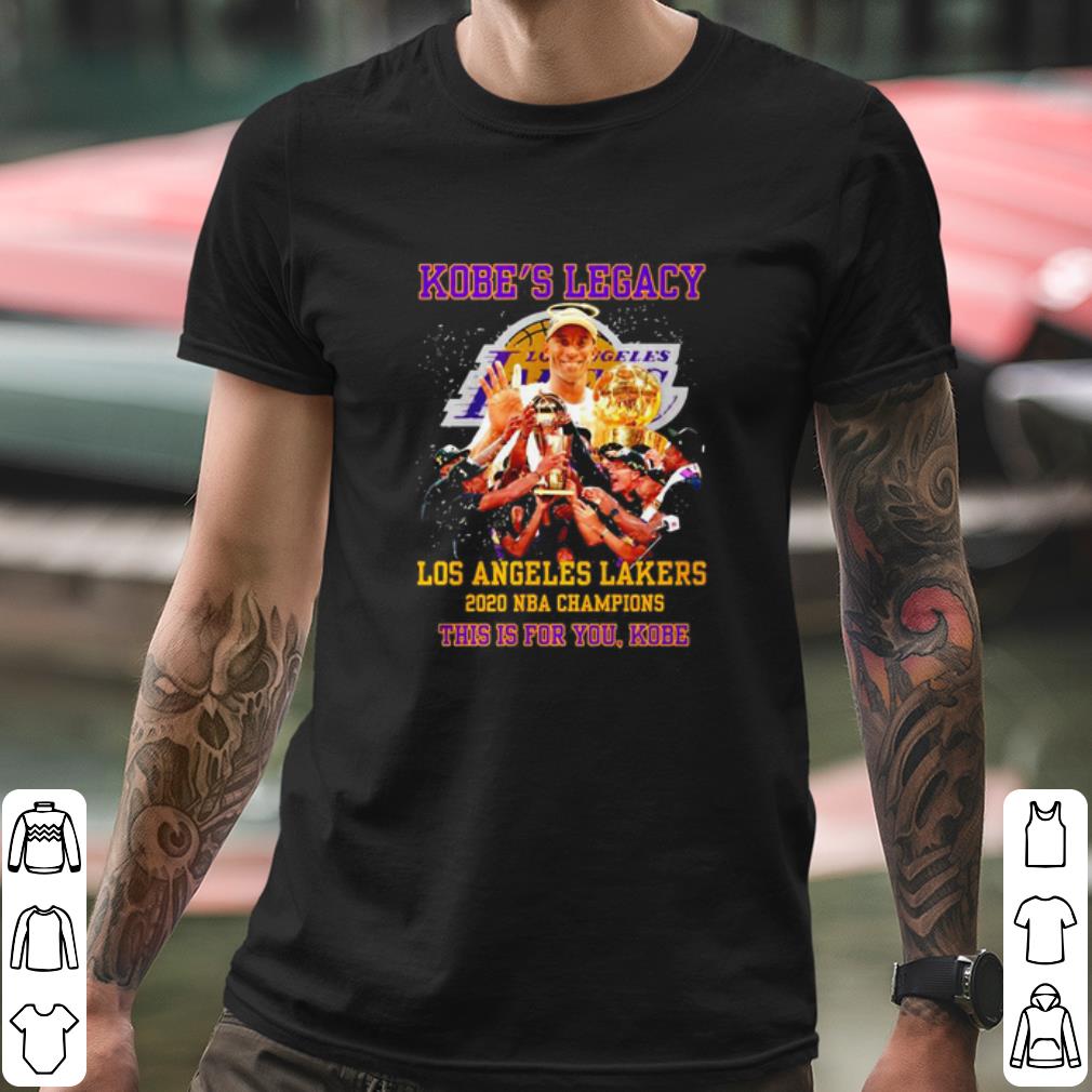 Pretty Kobe's Legacy Los Angeles Lakers Nba Champions This Is For You Kobe shirt 0de7d354 pretty kobe s legacy los angeles lakers nba champions this is for you kobe shirt 4 - Pretty Kobe's Legacy Los Angeles Lakers Nba Champions This Is For You Kobe shirt