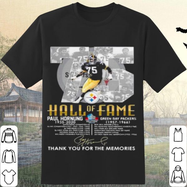 Pretty 75 Paul Hornung Hall Of Fame Thank You For The Memories Signature shirt
