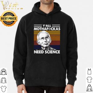 Pretty Fauci Y'all Mothafuckas Need Science Vintage shirt 2