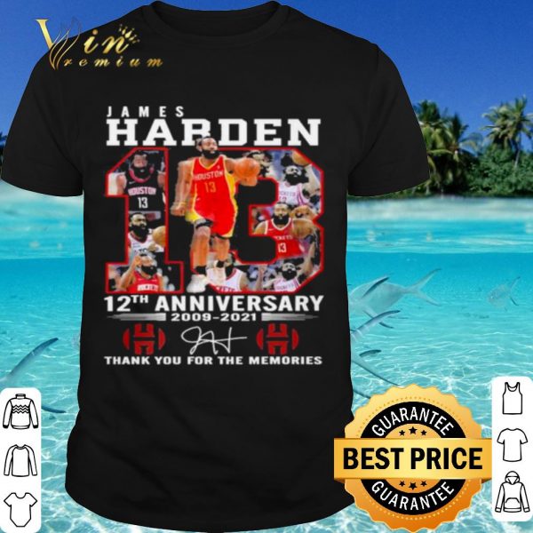 Cool James Harden 12th Anniversary 2009 2021 Thank You For The Memories shirt