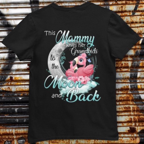 Original Flamingo This Mammy Loves Her Grandkids To The Moon And Back shirt