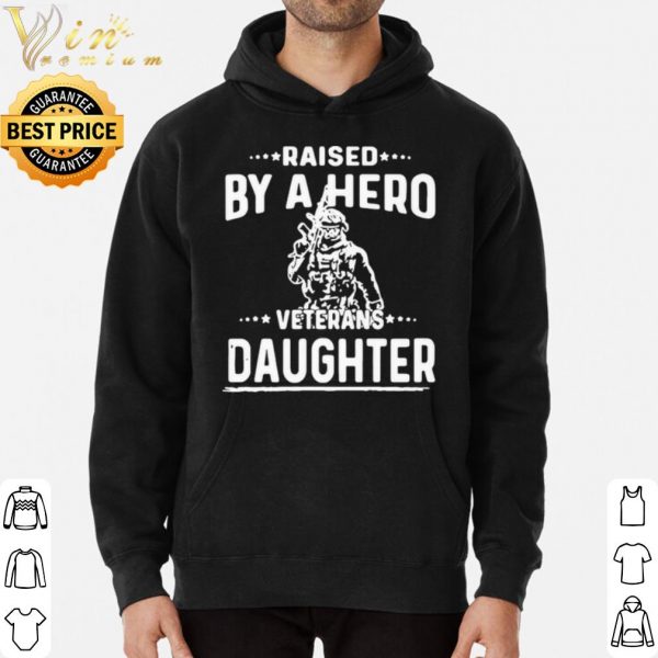 American Flag Fantastic Raised By A Hero Veterans Daughter shirt