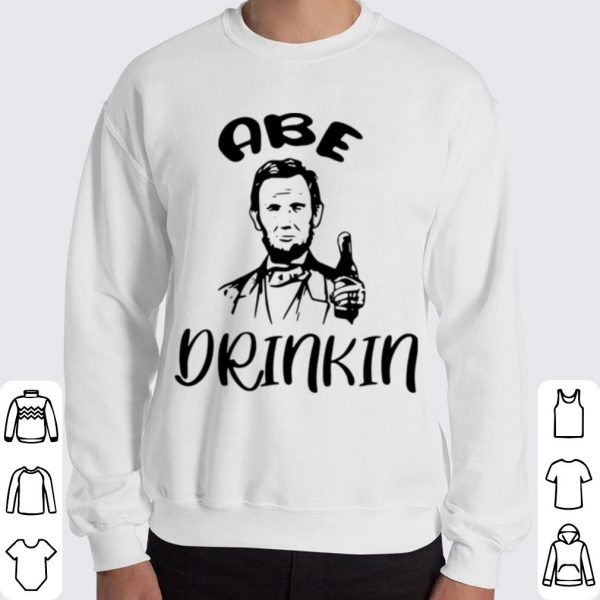 Pretty Abraham Lincoln Abe Drinkin shirt