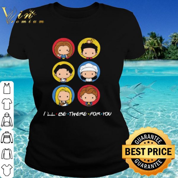 Pretty Friend I'll Be There For You shirt
