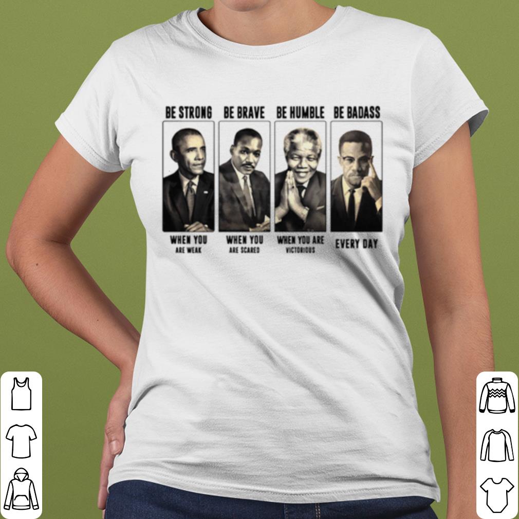 35a40e07 top america president be strong be brave be humble and be badass shirt 4 - Top America President Be Strong Be Brave Be Humble And Be Badass shirt