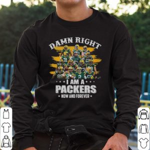 Top Damn Right Im A Packers Now And Forever 2021 shirt 1
