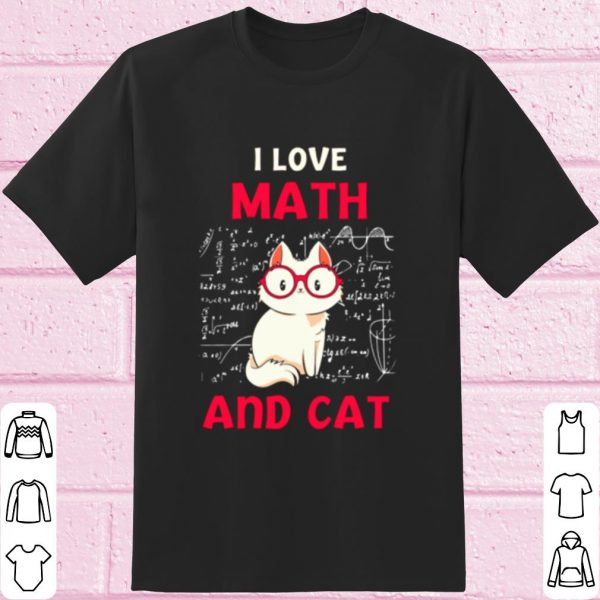 Top I Love Math And Cat shirt