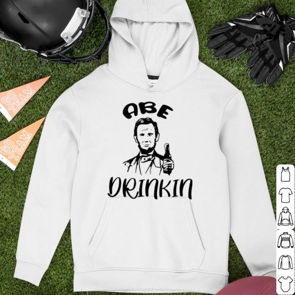 Pretty Abraham Lincoln Abe Drinkin shirt