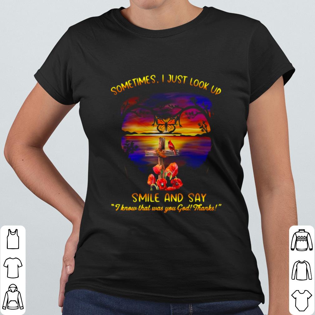 Top Sometimes I Just Look Up Smile And Say I Know That Was You God Thanks shirt 4dbe486f top sometimes i just look up smile and say i know that was you god thanks shirt 4 - Top Sometimes I Just Look Up Smile And Say I Know That Was You God Thanks shirt