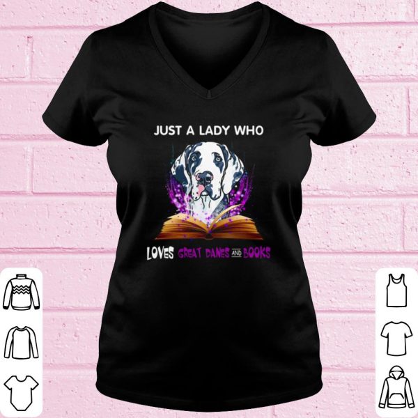 Top Just A Lady Who Loves Great Dane And Books shirt